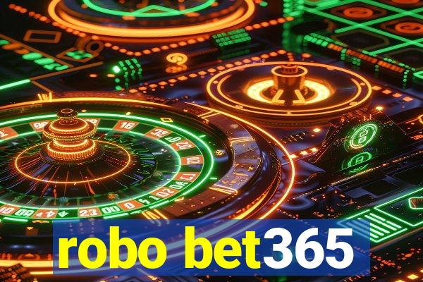 robo bet365